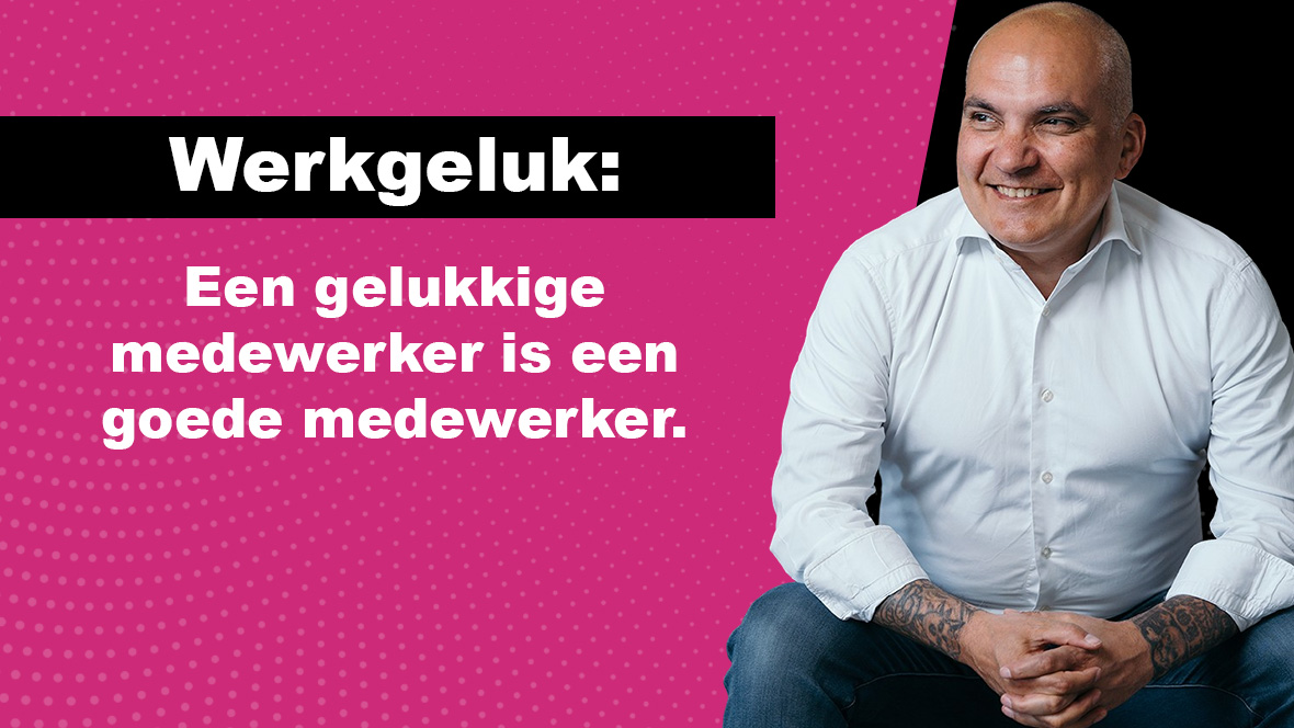 Werkgeluk Een Gelukkige Medewerker Is Een Goede Medewerker